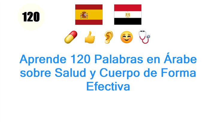 Aprende 120 Palabras en Árabe sobre Salud y Cuerpo de Forma Efectiva